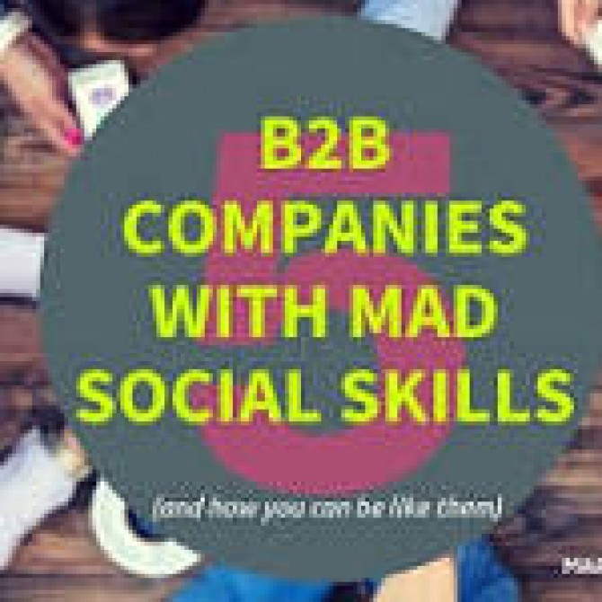 How to Use Mad Social Skills to Rock a B2B Marketing Plan