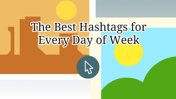 Brand Exposure with the Best Hashtags for Every Day of Week on Twitter & Instagram