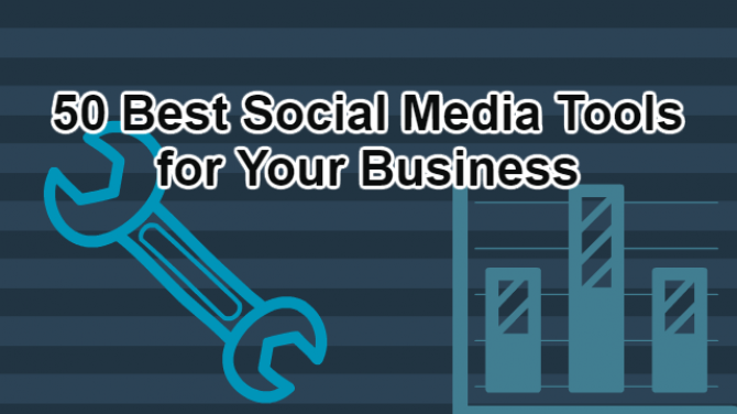 50 Best Social Media Tools For Your Business